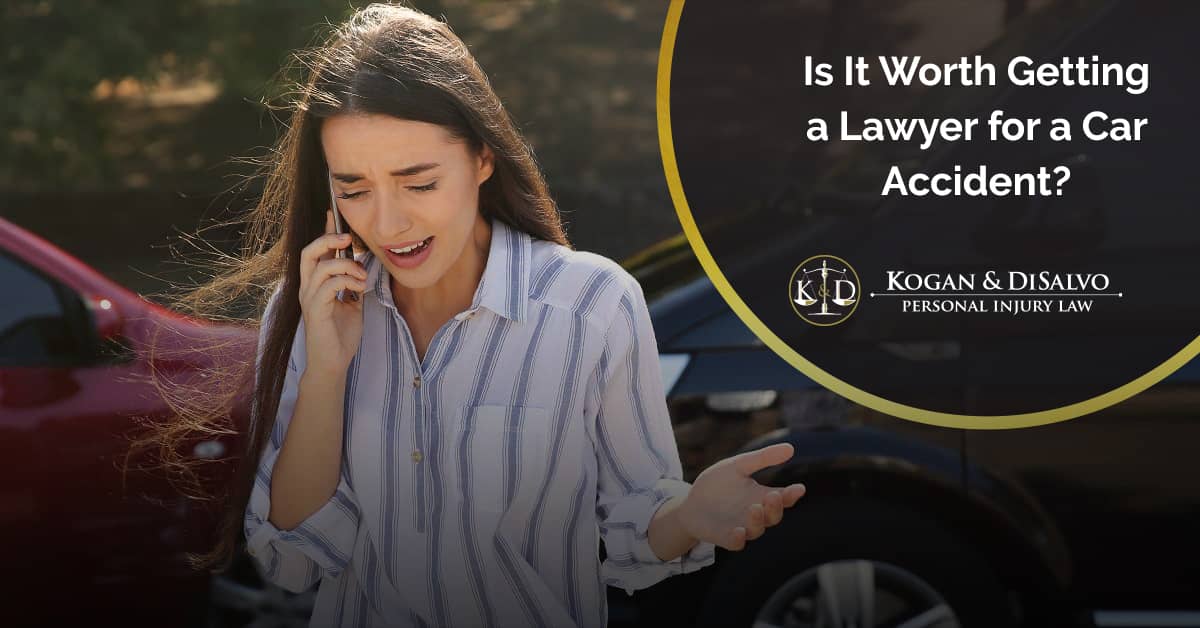 Is Hiring a Car Accident Lawyer Worth It? | Kogan & DiSalvo